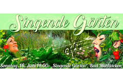 Einladung zu den „Singende Gärten“ Einladung zu den „Singende Gärten“